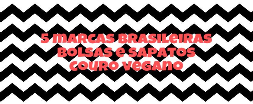 5 marcas brasileiras de bolsas e sapatos de couro vegano